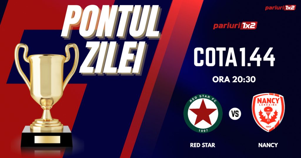 Pontul Zilei, 22 martie: Trei zile consecutive de profit! Astăzi Red Star Paris – Nancy!
