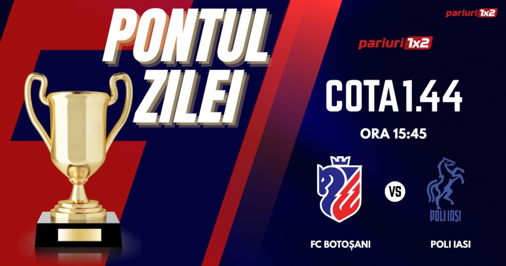 Pontul Zilei, 30 martie: Ieri zi de profit! Astăzi FC Botoșani – Poli Iași!