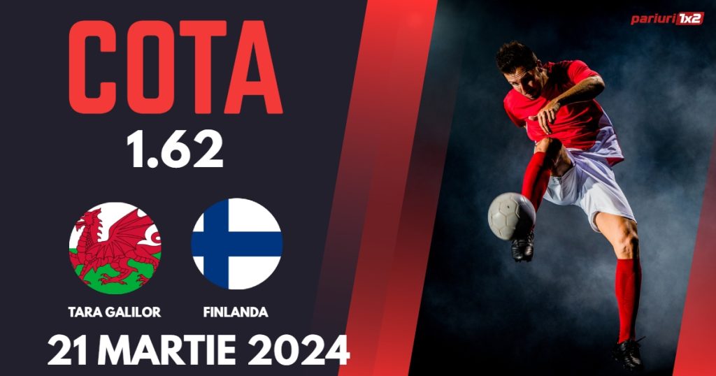 Tara Galilor – Finlanda, Ponturi Pariuri Fotbal preliminarii EURO 2024, 21.03.2024