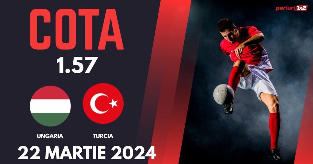 Ungaria – Turcia, Ponturi Pariuri Fotbal Amicale Internaționale, 22.03.2024
