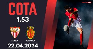Sevilla – Mallorca, Ponturi Pariuri Fotbal La Liga, 22.04.2024