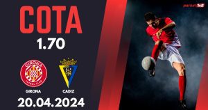 Girona – Cadiz, Ponturi Pariuri Fotbal La Liga, 20.04.2024
