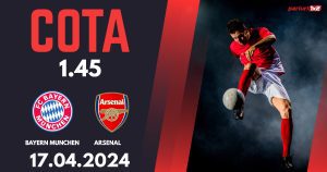 Bayern Munchen – Arsenal Londra, Ponturi Pariuri Fotbal Liga Campionilor, 17.04.2024