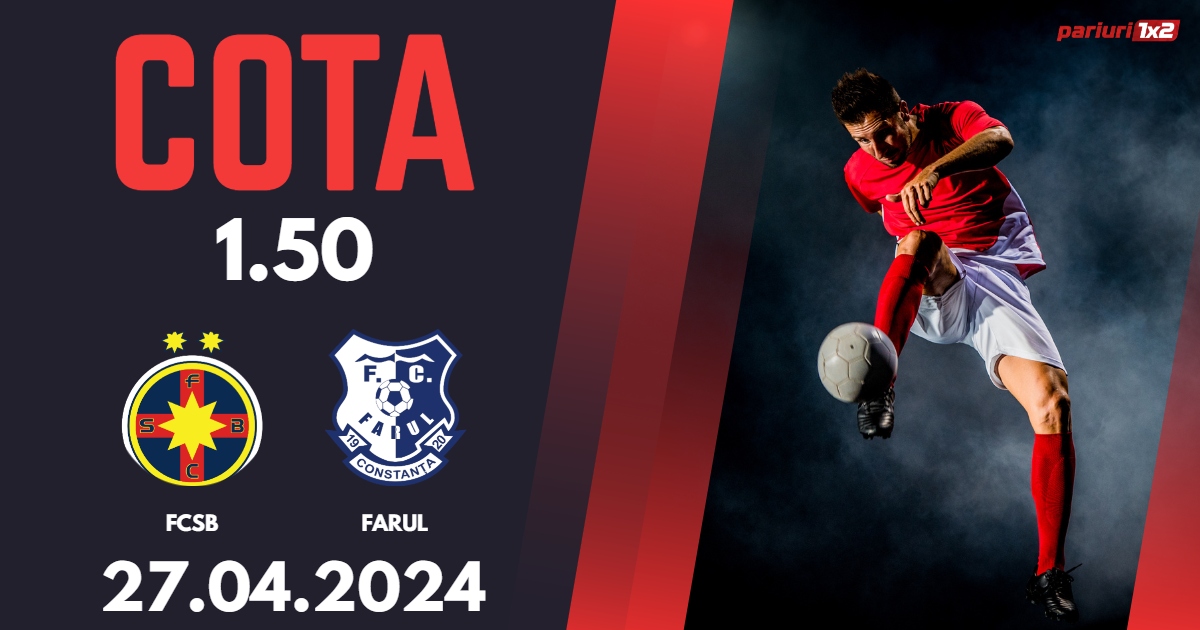 FCSB – Farul, Ponturi Pariuri Fotbal Play-off SuperLiga, 27.04.2024