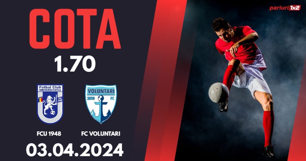 FCU 1948 – FC Voluntari, Ponturi Pariuri Fotbal Cupa României, 03.04.2024