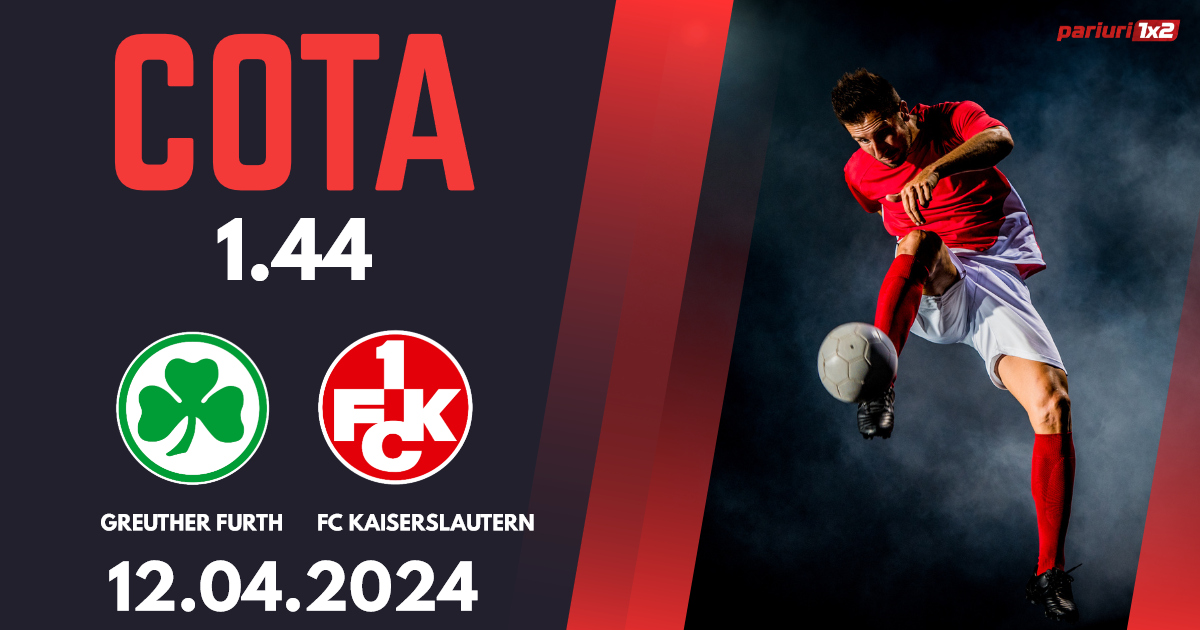Greuther Fürth – FC Kaiserslautern, Ponturi Pariuri Fotbal Zweite Bundesliga, 12.04.2024
