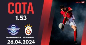 Adana Demirspor – Galatasaray, Ponturi Pariuri Fotbal Turcia, 26.04.2024