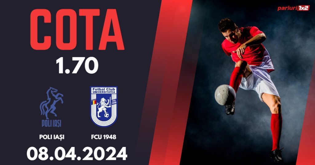 Poli Iași – FCU 1948, Ponturi Pariuri Fotbal Play-out SuperLiga , 08.04.2024