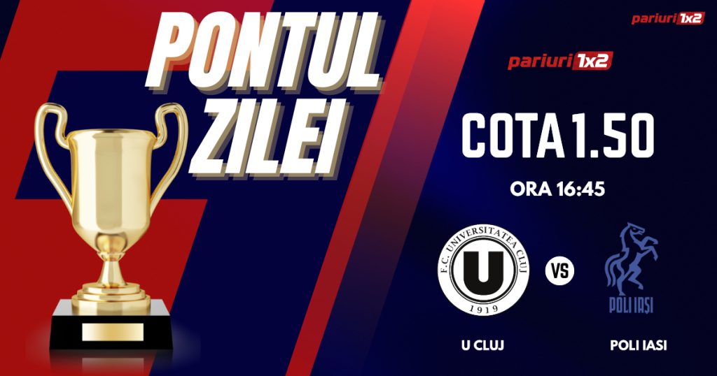 Pontul Zilei, 24 aprilie: Ieri zi de profit! Astăzi U Cluj – Poli Iași!
