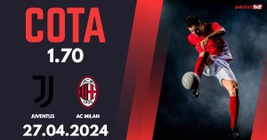 Juventus – AC Milan, Ponturi Pariuri Fotbal Serie A, 27.04.2024