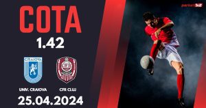 Univ. Craiova – CFR Cluj, Ponturi Pariuri Fotbal Play-off SuperLiga, 25.04.2024