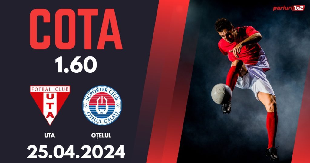 UTA – Oțelul, Ponturi Pariuri Fotbal Play-out SuperLiga, 25.04.2024