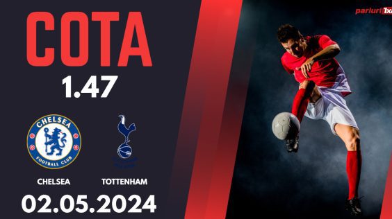 Chelsea – Tottenham, Ponturi Pariuri Fotbal Premier League, 02.05.2024