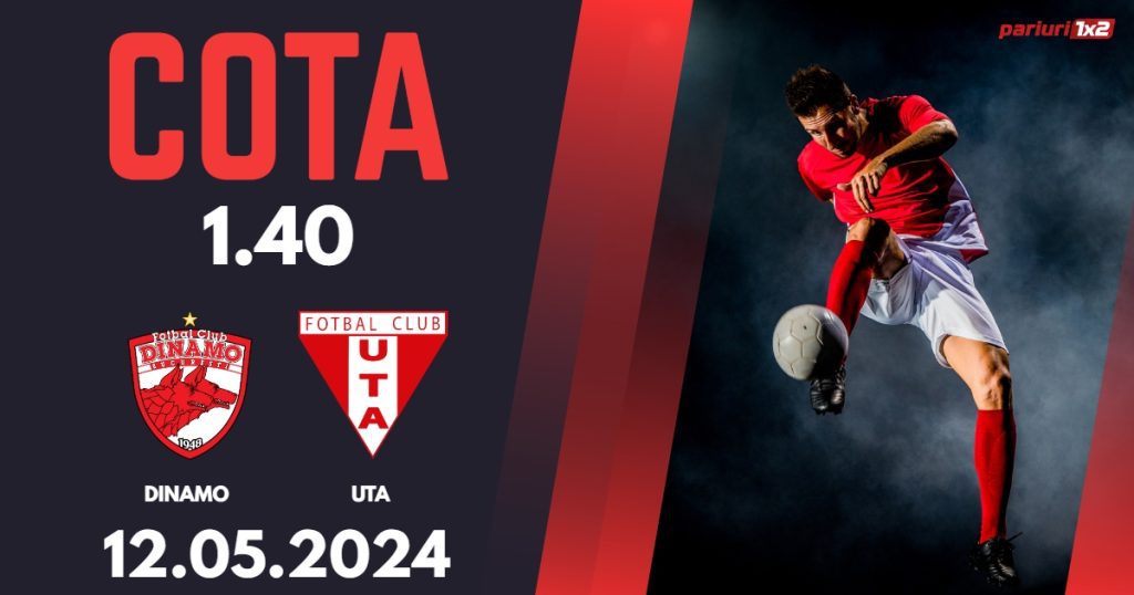 Dinamo – UTA, Ponturi Pariuri Fotbal Play-out SuperLiga, 12.05.2024