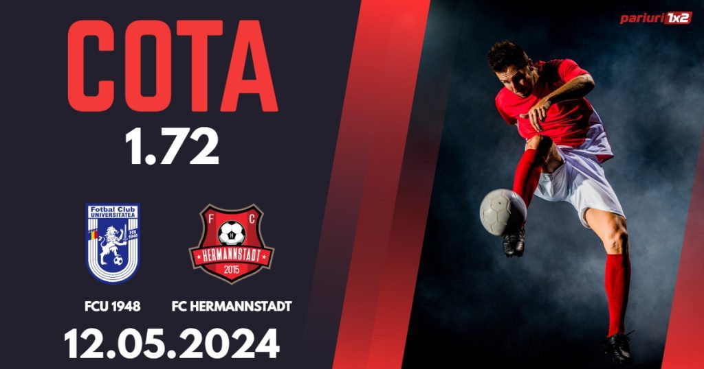 FCU 1948 – FC Hermannstadt, Ponturi Pariuri Fotbal Play-out SuperLiga, 12.05.2024
