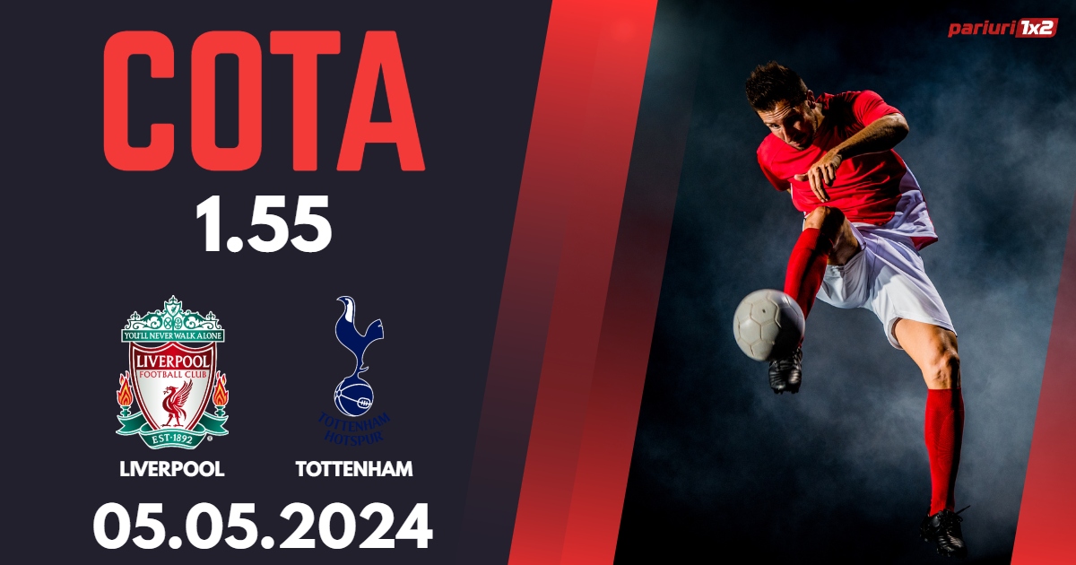 Liverpool – Tottenham, Ponturi Pariuri Fotbal Premier League, 05.05.2024