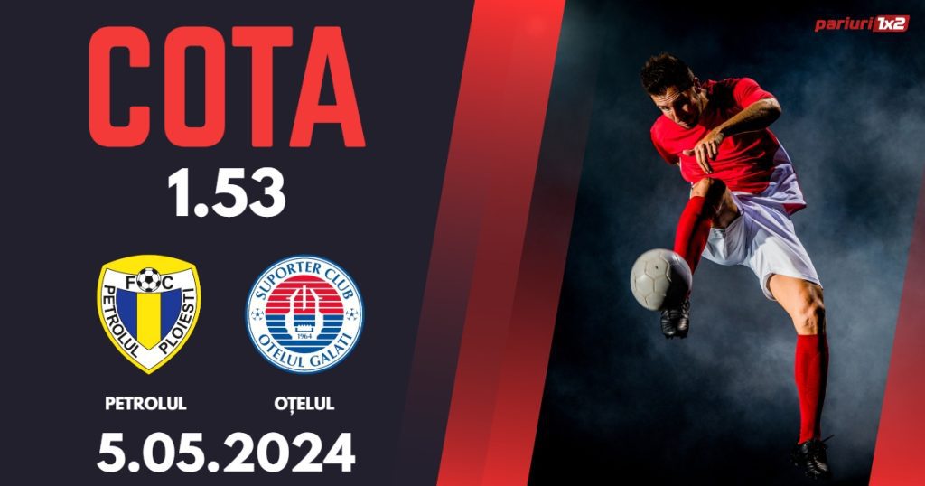 Petrolul – Oțelul, Ponturi Pariuri Fotbal Play-out SuperLiga, 5.05.2024