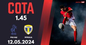 Poli Iași – Petrolul, Ponturi Pariuri Fotbal Play-out SuperLiga, 12.05.2024