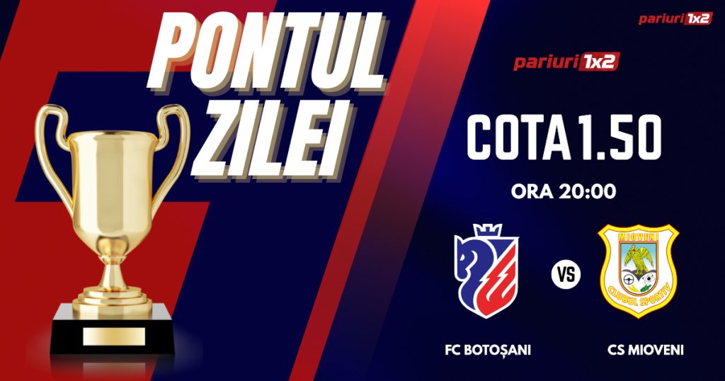 Pontul Zilei, 17 mai: Ieri zi de profit! Astăzi  FC Botoșani – CS Mioveni!