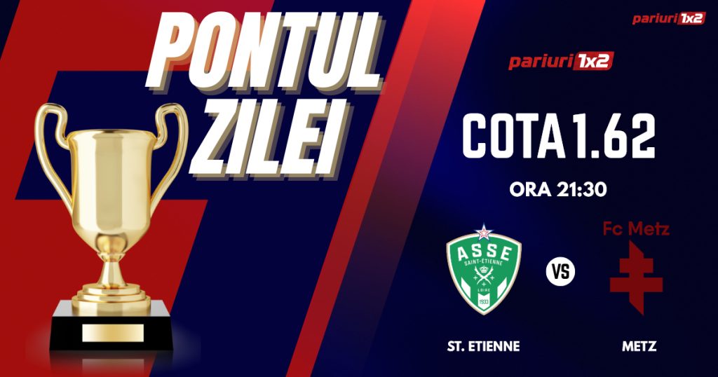 Pontul Zilei, 30 mai: Ieri zi de profit! Astăzi St. Etienne – Metz!