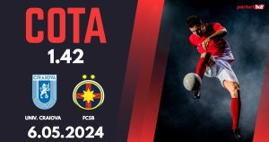 Univ. Craiova – FCSB, Ponturi Pariuri Fotbal Play-off SuperLiga, 06.05.2024