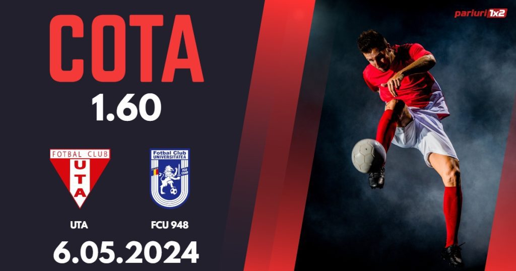 UTA – FCU 1948, Ponturi Pariuri Fotbal Play-out SuperLiga, 06.05.2024