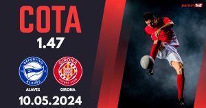 Alaves – Girona, Ponturi Pariuri Fotbal La Liga, 10.05.2024