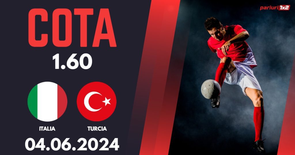 Italia – Turcia, Ponturi Pariuri Fotbal Amicale Internationale, 04.06.2024