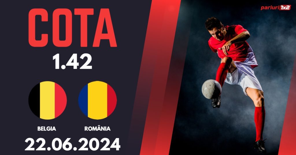 Belgia – România, Ponturi Pariuri Fotbal EURO 2024, 22.06.2024