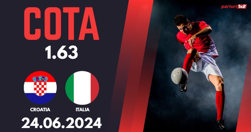 Croația – Italia, Ponturi Pariuri Fotbal EURO 2024, 24.06.2024