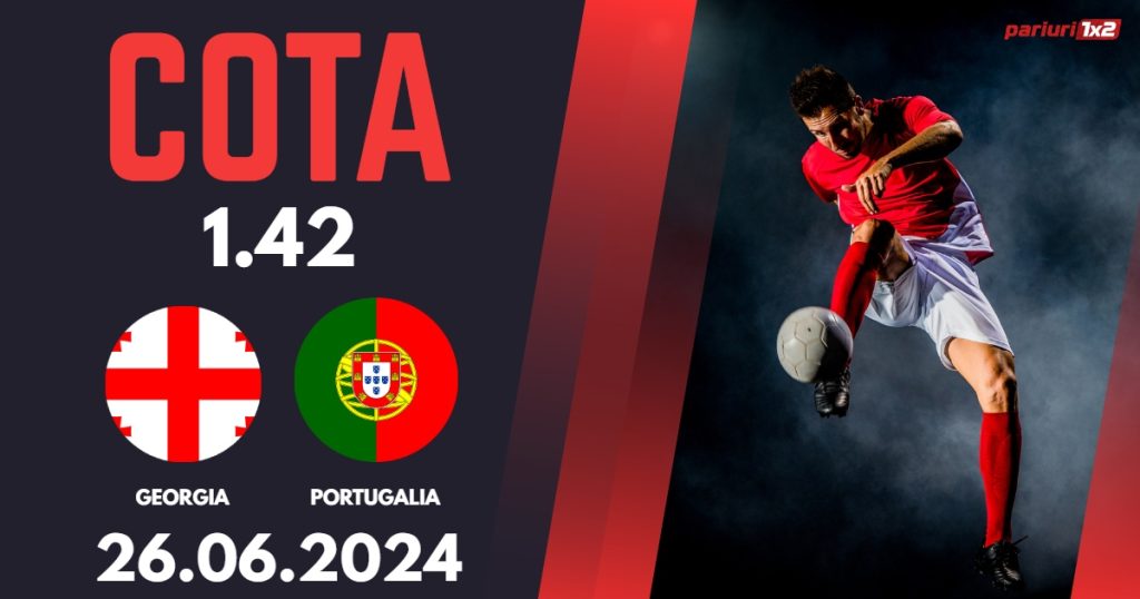 Georgia – Portugalia, Ponturi Pariuri Fotbal EURO 2024, 26.06.2024