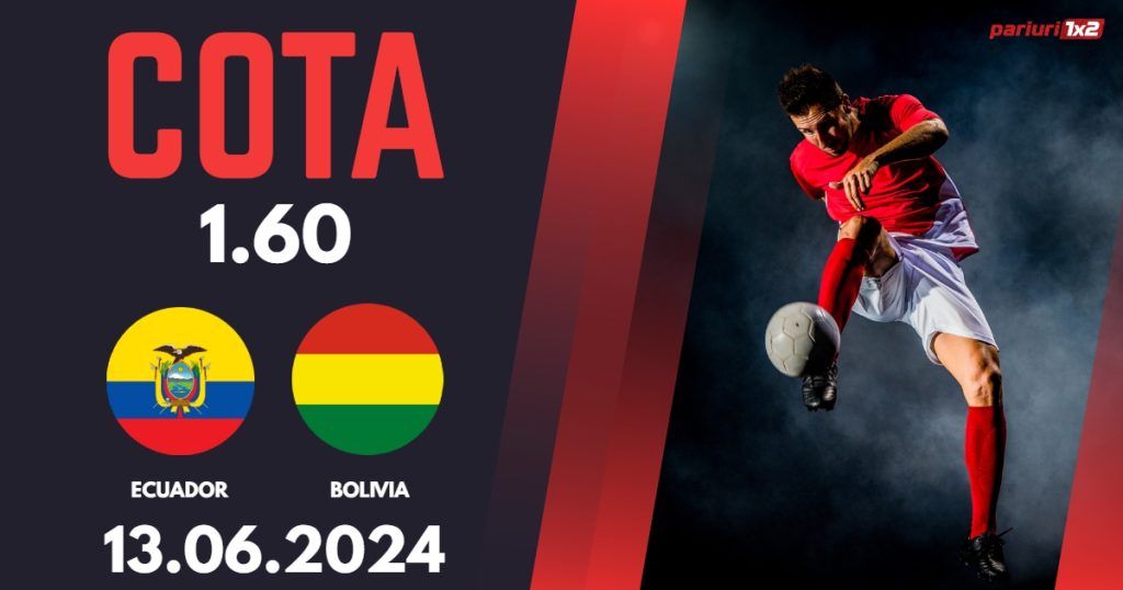 Ecuador – Bolivia, Ponturi Pariuri Fotbal Amicale Internationale, 13.06.2024