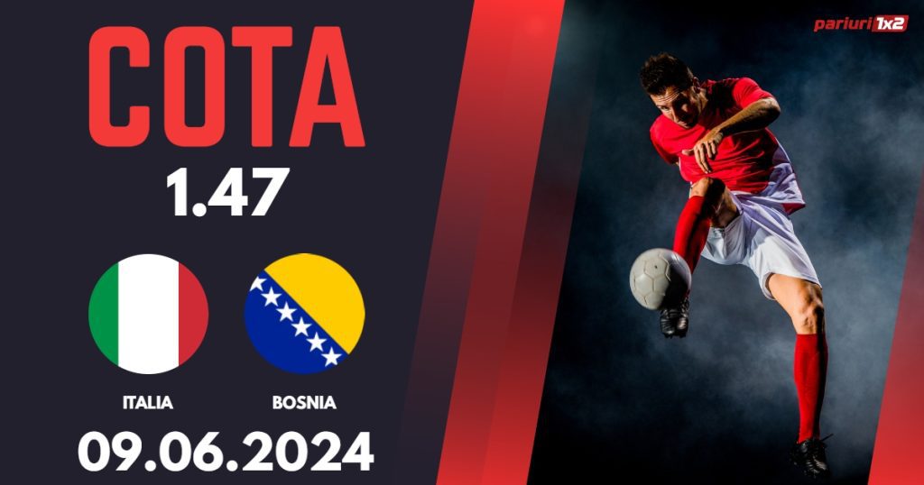 Italia – Bosnia și Herțegovina, Ponturi Pariuri Fotbal Amicale Naționale, 09.06.2024