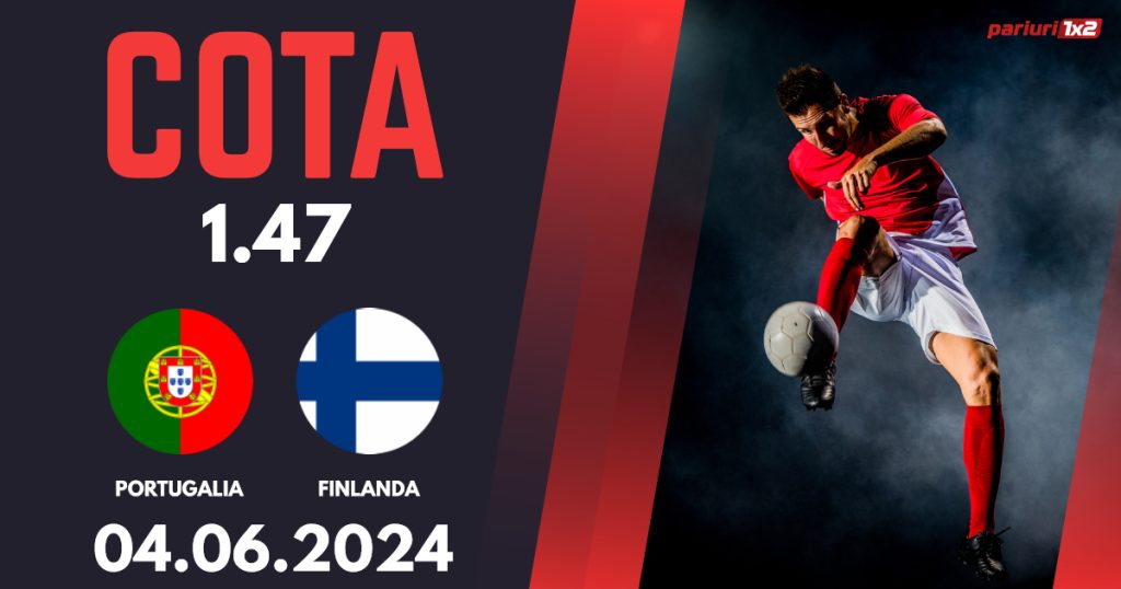 Portugalia – Finlanda, Ponturi Pariuri Fotbal Amicale Internaționale, 04.06.2024