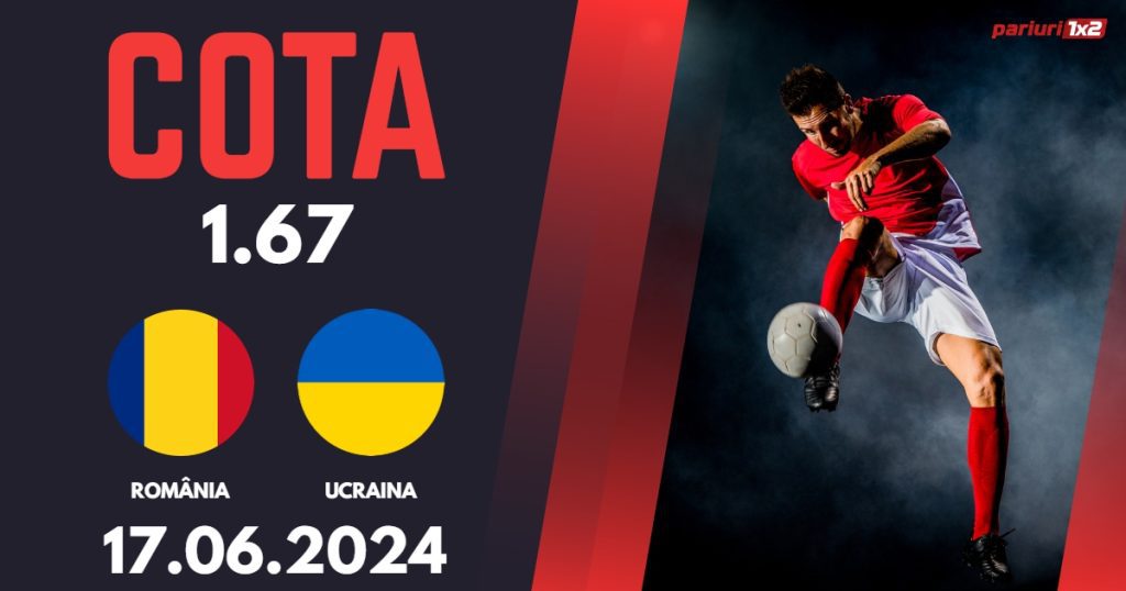 România – Ucraina, Ponturi Pariuri Fotbal EURO 2024, 17.06.2024