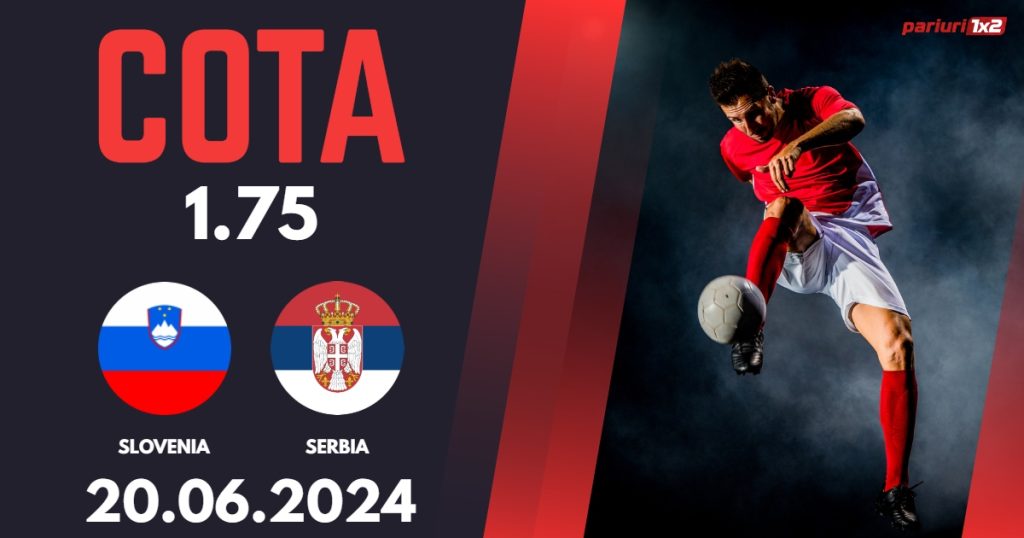 Slovenia – Serbia, Ponturi Pariuri Fotbal EURO 2024, 20.06.2024
