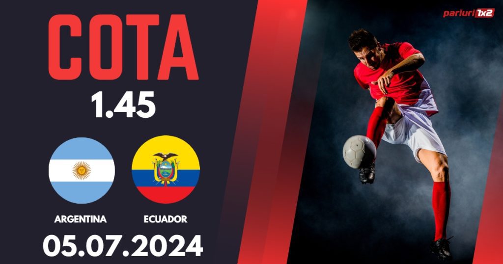Argentina – Ecuador, Ponturi Pariuri Fotbal Copa America, 05.07.2024