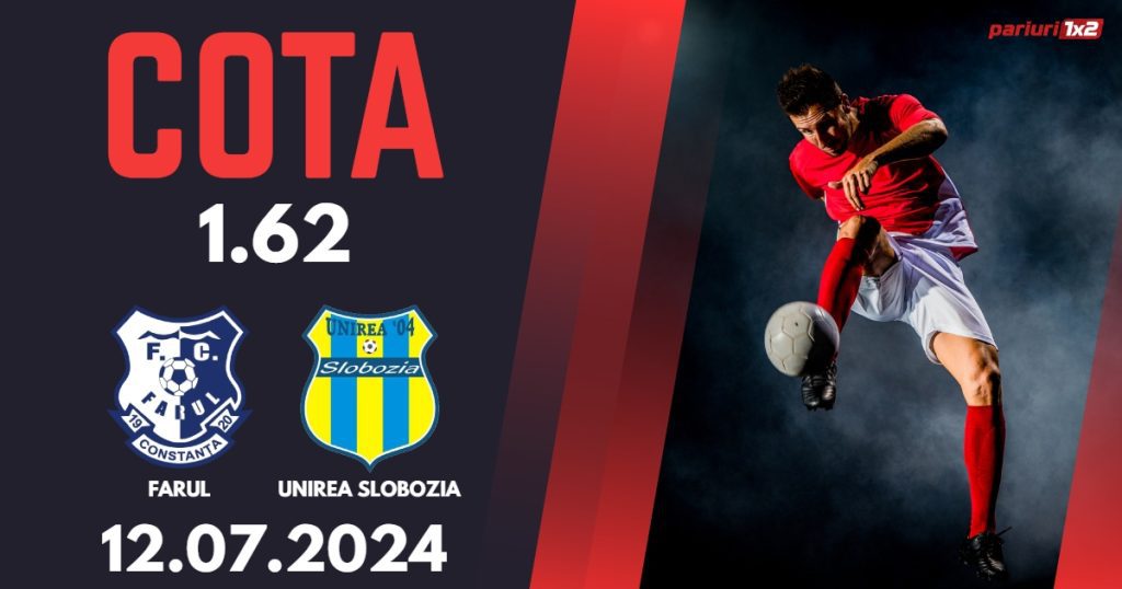 Farul Constanta – Unirea Slobozia, Ponturi Pariuri Fotbal Superliga, 12.07.2024