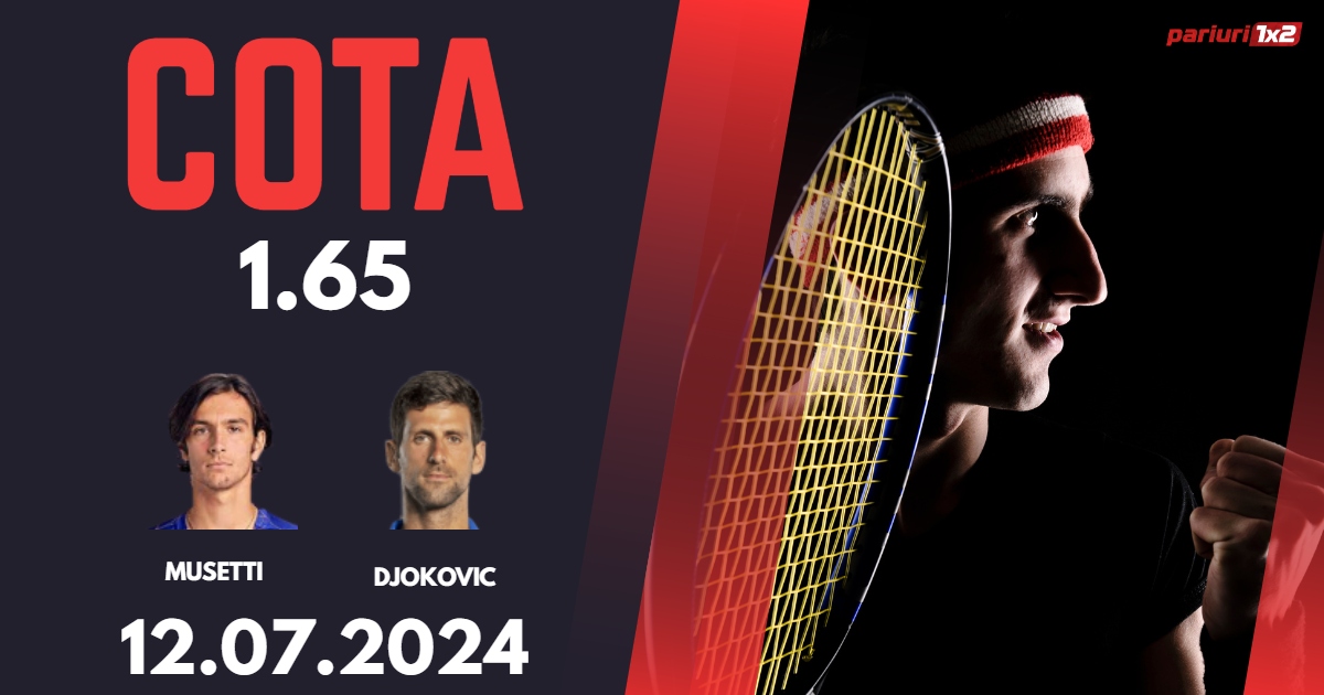 Musetti – Djokovic, Ponturi Pariuri Tenis Wimbledon, 12.07.2024