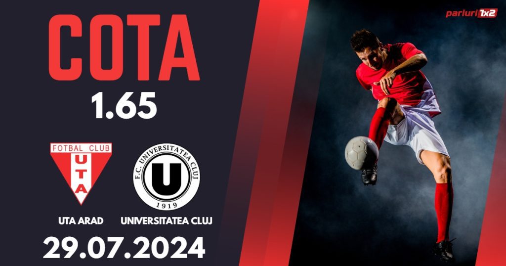 UTA Arad – Universitatea Cluj, Ponturi Pariuri Fotbal Superliga, 29.07.2024