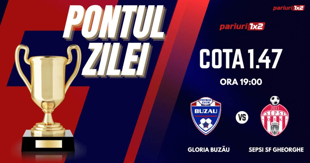 Pontul Zilei, 22 iulie : Profitul vine din Superliga!  Astăzi Gloria Buzău – Sepsi Sf. Gheorghe!