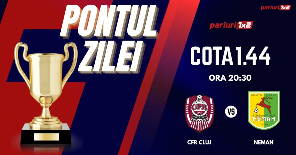 Pontul Zilei, 25 iulie : Selecțiile din ultimele trei zile au fost CÂȘTIGĂTOARE!  Astăzi facem profit cu CFR Cluj!