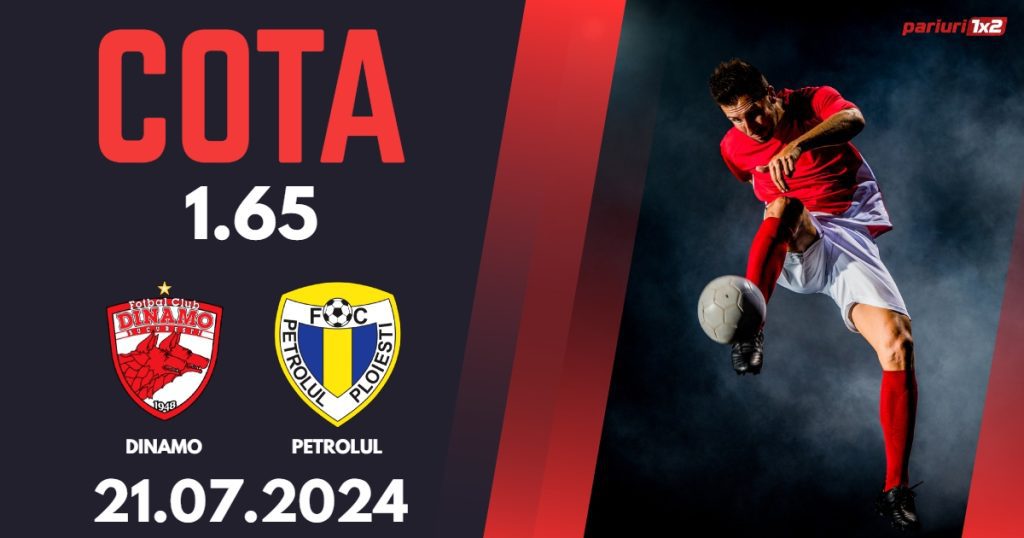 Dinamo – Petrolul, Ponturi Pariuri Fotbal Superliga, 21.07.2024