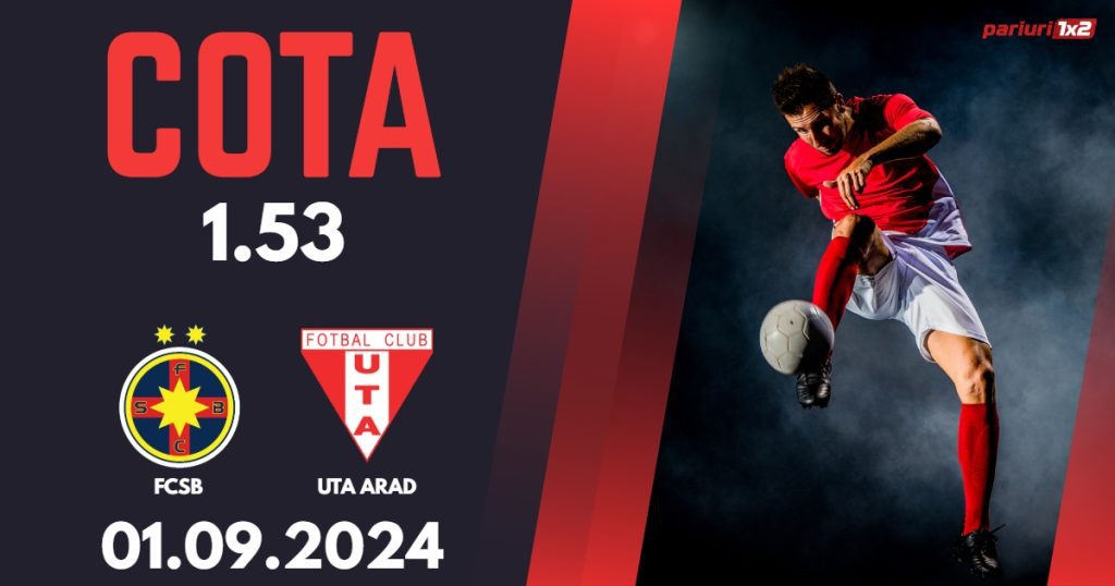 FCSB – UTA Arad, Ponturi Pariuri Fotbal Superliga, 01.09.2024