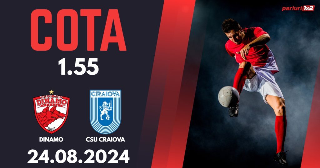 Dinamo – CSU Craiova, Ponturi Pariuri Fotbal Superliga, 24.08.2024