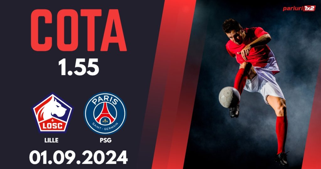 Lille – PSG, Ponturi Pariuri Fotbal Ligue 1, 01.09.2024