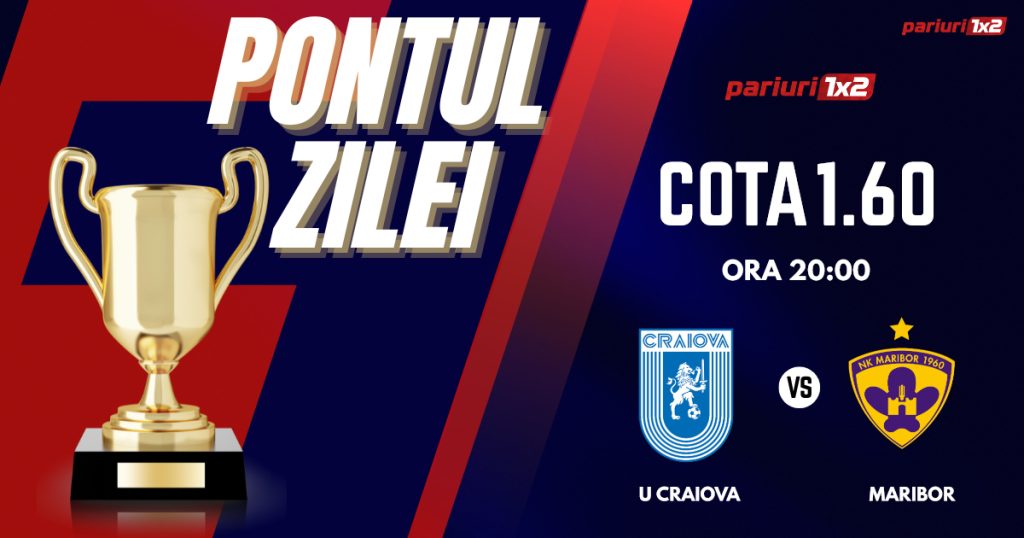 Pontul Zilei, 01 august : Selecția de ieri a fost CÂȘTIGĂTOARE!  Astăzi Universitatea Craiova – Maribor!
