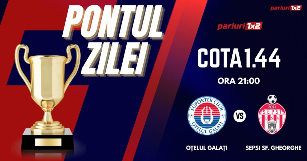 Pontul Zilei, 30 august : Profitul vine din Superliga!  Astăzi Oțelul Galați – Sepsi Sf. Gheorghe!