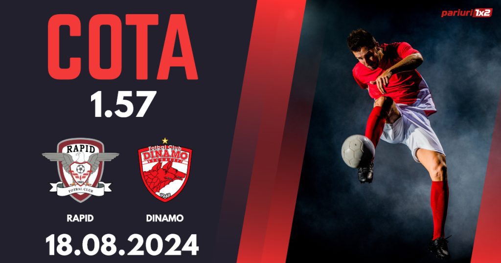 Rapid – Dinamo, Ponturi Pariuri Fotbal Superliga, 18.08.2024