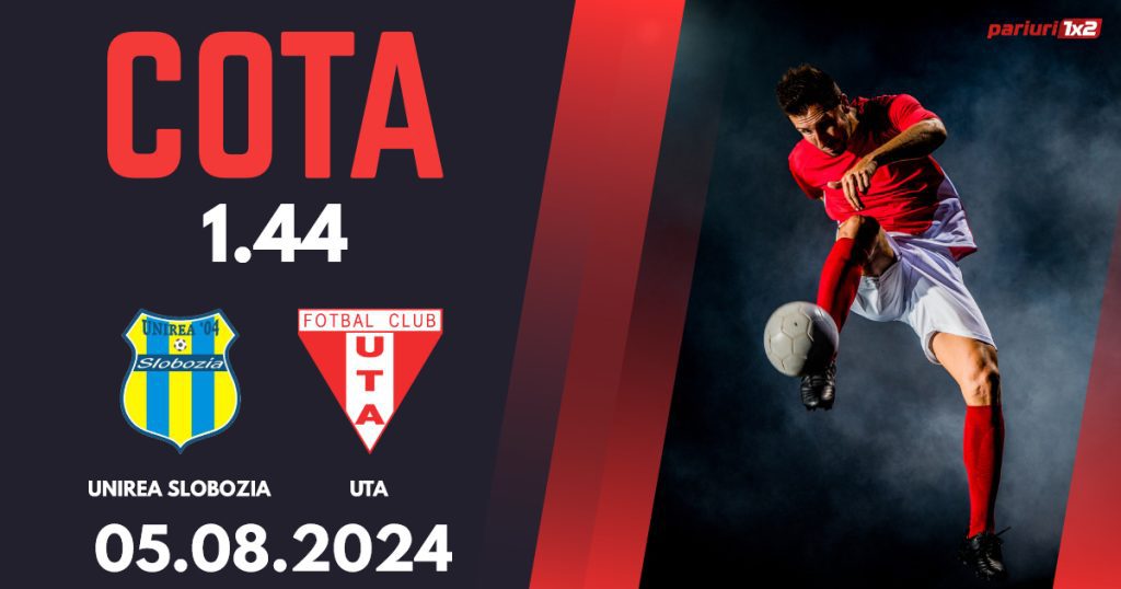 Unirea Slobozia – UTA, Ponturi Pariuri Fotbal Superliga, 05.08.2024